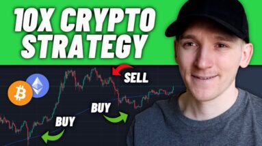 The BEST Crypto Trading Strategy To 10x Your Portfolio