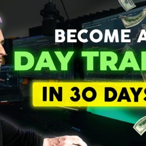 How To START Day Trading As A Beginner in 2025 [Full 30 Day Tutorial]