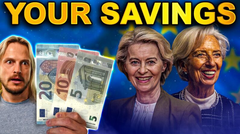 EU’s New Plan to Control Your Savings EXPLAINED