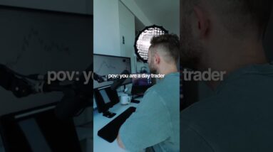 pov: you are a day trader